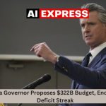 California Governor Proposes $322B Budget, Ending 2-Year Deficit Streak