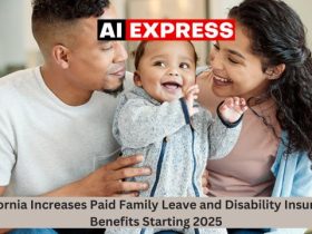 California Increases Paid Family Leave and Disability Insurance Benefits Starting 2025