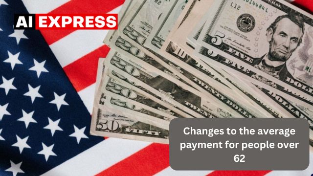 Changes to the average payment for people over 62