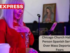 Chicago Church Halts In-Person Spanish Services Over Mass Deportation Fears