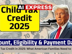 Child Tax Credit in 2025 What American Families Need to Know