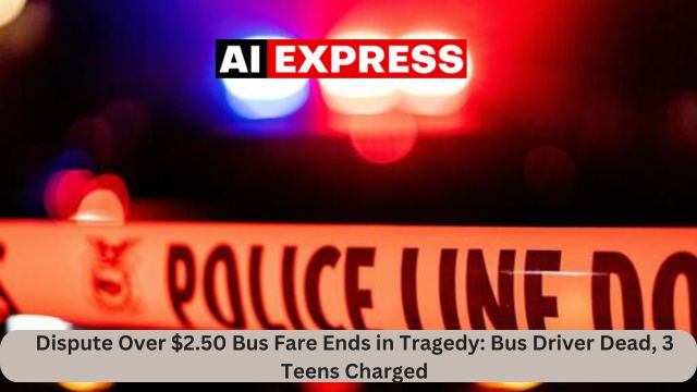 Dispute Over $2.50 Bus Fare Ends in Tragedy Bus Driver Dead, 3 Teens Charged