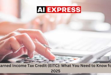 Earned Income Tax Credit (EITC) What You Need to Know for 2025