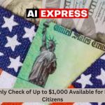 Extra Monthly Check of Up to $1,000 Available for Eligible U.S. Citizens