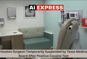 Houston Surgeon Temporarily Suspended by Texas Medical Board After Positive Cocaine Test