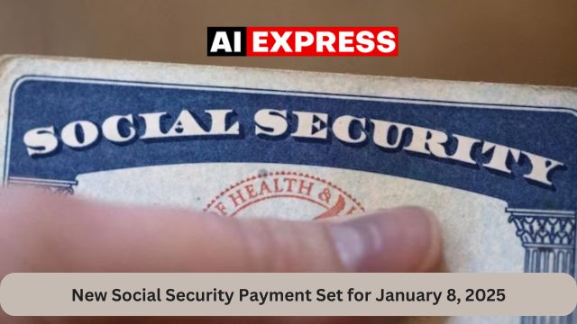 New Social Security Payment Set for January 8, 2025