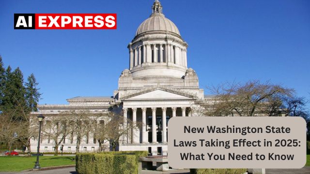 New Washington State Laws Taking Effect in 2025 What You Need to Know