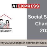 Social Security 2025 Changes in Retirement Age and Benefits