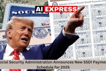 Social Security Administration Announces New SSDI Payment Schedule for 2025