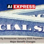 Social Security Announces January 2025 Payment Schedule and Major Benefit Changes