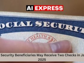 Social Security Beneficiaries May Receive Two Checks in January 2025