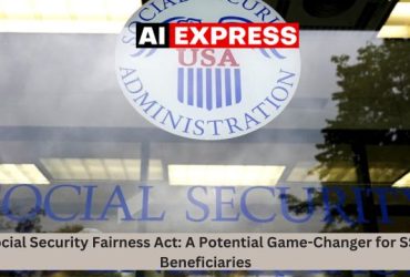 Social Security Fairness Act A Potential Game-Changer for SSA Beneficiaries