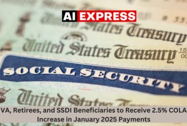 VA, Retirees, and SSDI Beneficiaries to Receive 2.5% COLA Increase in January 2025 Payments