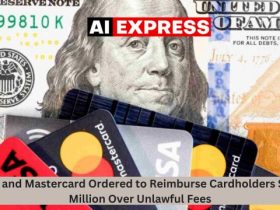 Visa and Mastercard Ordered to Reimburse Cardholders $197 Million Over Unlawful Fees